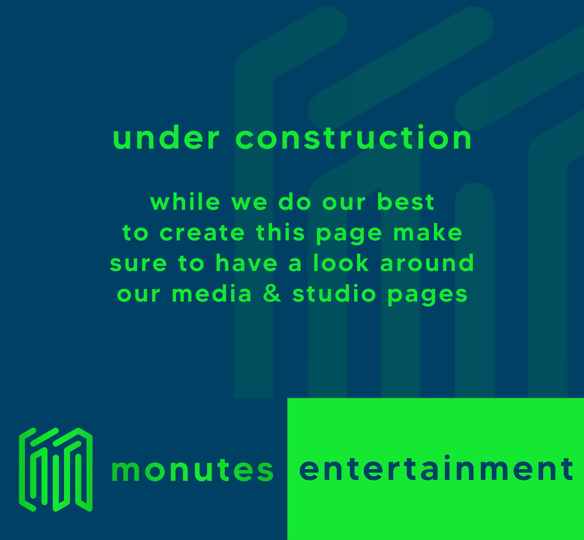 Get Ready to Be Entertained: Monutes Entertainment Page Under Construction.