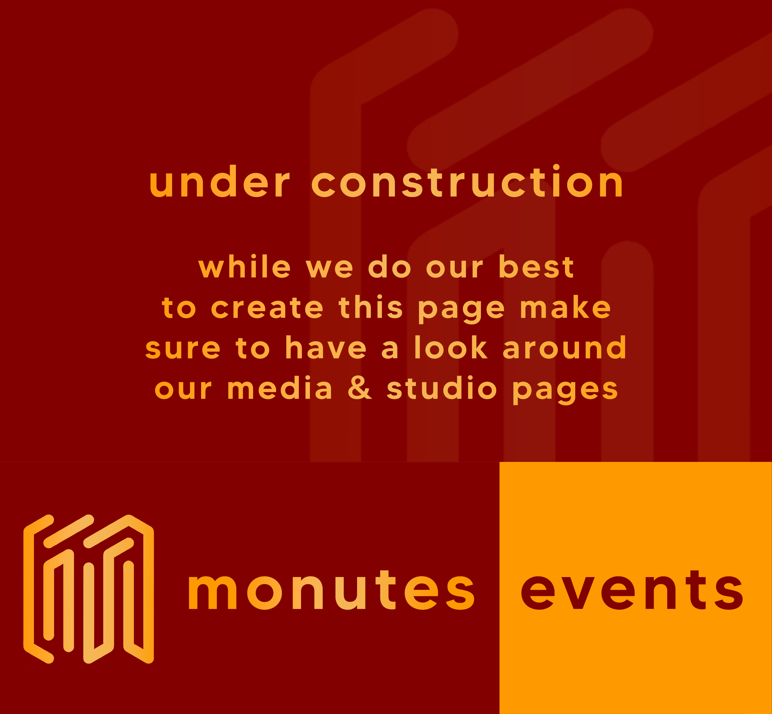 Exciting Developments: Monutes Events Page Under Construction.